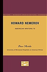 Howard Nemerov - American Writers 70: University of Minnesota Pamphlets on American Writers (Paperback, Minnesota Archi)