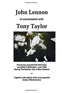 John Lennon in Conversation: An Interview with Professor Tony Taylor (Paperback)