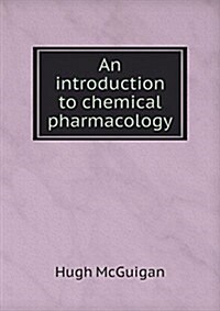 An Introduction to Chemical Pharmacology (Paperback)