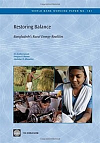 Restoring Balance: Bangladeshs Rural Energy Realities Volume 181 (Paperback)