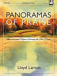 Panoramas of Praise - Book Only: Inspirational Hymn Settings for Solo Piano (Paperback)