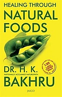 Healing Through Natural Foods (Paperback, Revised)