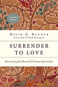 Surrender to Love: Discovering the Heart of Christian Spirituality (Expanded) (Paperback, Enlarged/Expand)