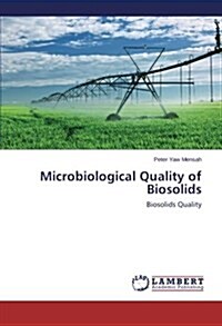 Microbiological Quality of Biosolids (Paperback)