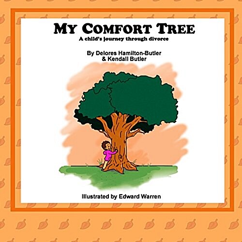 My Comfort Tree: A Childs Journey Through Change (Paperback)