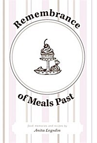 Remembrance of Meals Past (Hardcover)