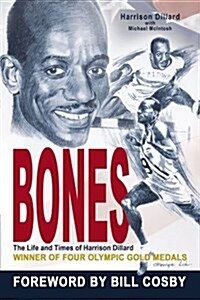 Bones: The Life and Times of Harrison Dillard (Paperback)