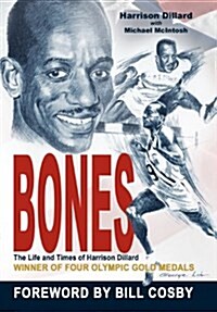 Bones: The Life and Times of Harrison Dillard (Hardcover)