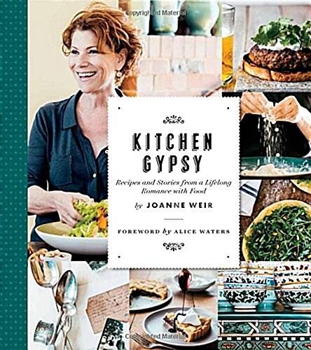Kitchen Gypsy: Recipes and Stories from a Lifelong Romance with Food (Sunset) (Hardcover)