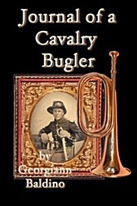 Journal of a Cavalry Bugler (Paperback)