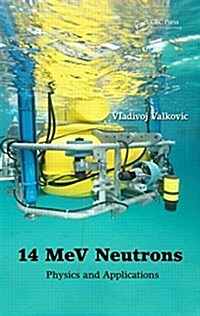 14 Mev Neutrons: Physics and Applications (Hardcover)