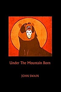 Under the Mountain Born (Paperback)