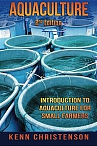 Aquaculture: Introduction to Aquaculture for Small Farmers (Paperback)