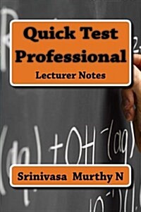 Quick Test Professional: Lecturer (Paperback)