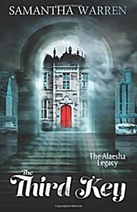 The Third Key: The Alaesha Legacy, Book 1 (Paperback)