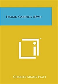 Italian Gardens (1894) (Paperback)