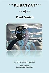 Rubaiyat of Paul Smith (Paperback)