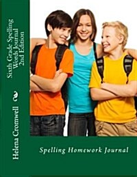 Sixth Grade Spelling Words Journal: Spelling Homework Journal (Paperback)