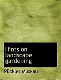 Hints on Landscape Gardening (Paperback)