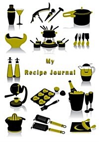 My Recipe Journal: Blank Cookbooks to Write in V18 (Paperback)