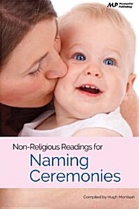 Non Religious Readings for Naming Ceremonies (Paperback)