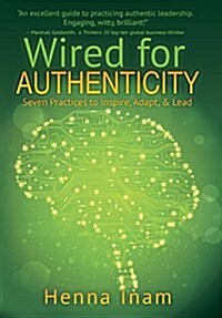 Wired for Authenticity: Seven Practices to Inspire, Adapt, & Lead (Hardcover)