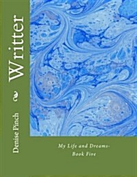 My Life and Dreams-Writter: Book Five (Paperback)