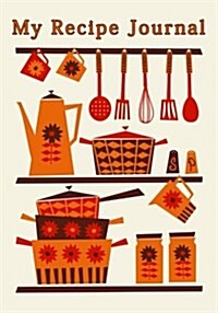 My Recipe Journal: Blank Cookbooks to Write in V26 (Paperback)
