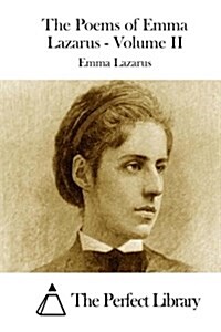 The Poems of Emma Lazarus - Volume II (Paperback)