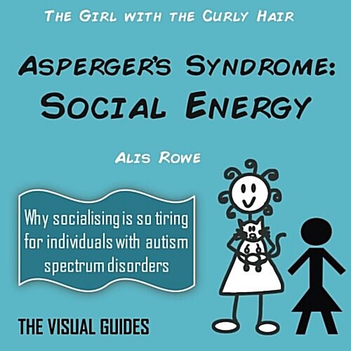Aspergers Syndrome: Social Energy: By the Girl with the Curly Hair (Paperback)
