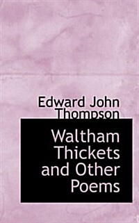 Waltham Thickets and Other Poems (Paperback)