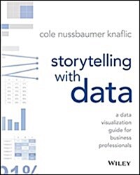 [중고] Storytelling with Data: A Data Visualization Guide for Business Professionals (Paperback)