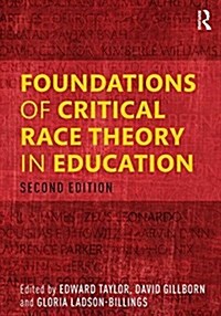 Foundations of Critical Race Theory in Education (Paperback, 2 ed)