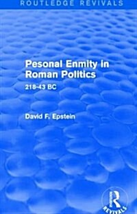 Personal Enmity in Roman Politics (Routledge Revivals) : 218-43 BC (Paperback)