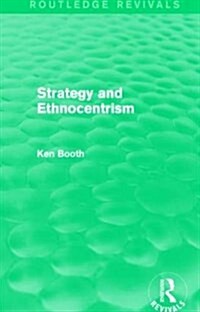 Strategy and Ethnocentrism (Routledge Revivals) (Paperback)