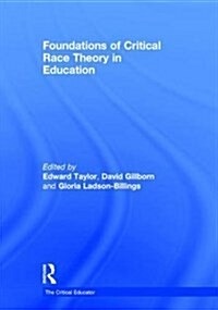 Foundations of Critical Race Theory in Education (Hardcover, 2 ed)