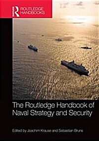 Routledge Handbook of Naval Strategy and Security (Hardcover)