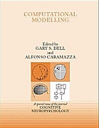 Computational Modelling : A Special Issue of Cognitive Neuropsychology (Paperback)