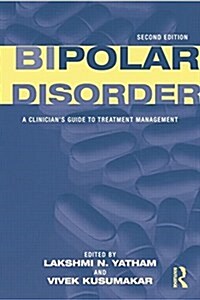 Bipolar Disorder : A Clinicians Guide to Treatment Management (Paperback, 2 ed)