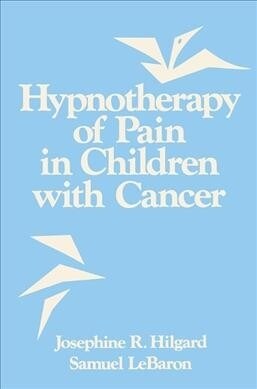 Hypnotherapy of Pain in Children with Cancer (Paperback)
