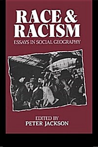 Race and Racism : Essays in Social Geography (Paperback)