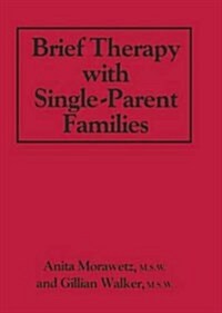 Brief Therapy with Single-Parent Families (Paperback)