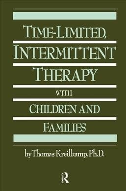 Time-Limited, Intermittent Therapy with Children and Families (Paperback)