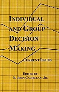 Individual and Group Decision Making : Current Issues (Paperback)