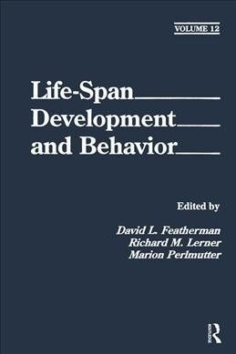 Life-Span Development and Behavior : Volume 12 (Paperback)