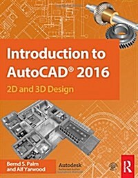 Introduction to Autocad 2016 : 2D and 3D Design (Paperback)