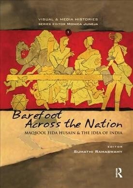 Barefoot across the Nation : M F Husain and the Idea of India (Paperback)