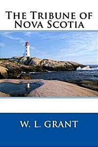 The Tribune of Nova Scotia (Paperback)