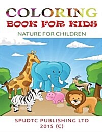 Coloring Book for Kids: Nature for Children (Paperback)