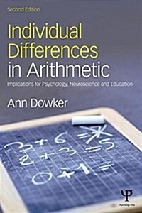 Individual Differences in Arithmetic : Implications for Psychology, Neuroscience and Education (Paperback, 2 ed)